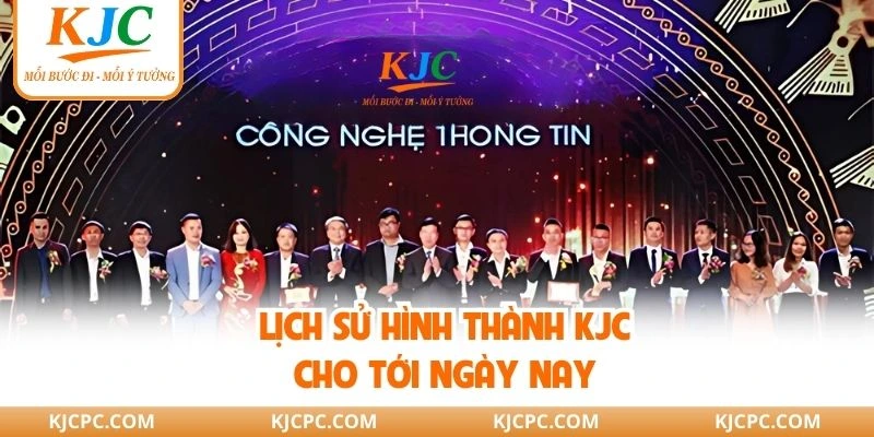 Lịch sử hình thành KJC cho tới ngày nay